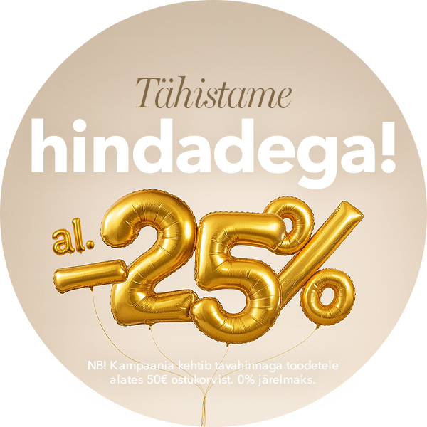 Tähistame hindadega. Kogu kaup alates -25%. NB! Kampaania kehtib tavahinnaga toodetele alates 50€ ostukorvist.