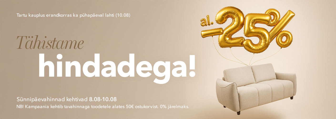 Tähistame hindadega - kogu kaup -25%