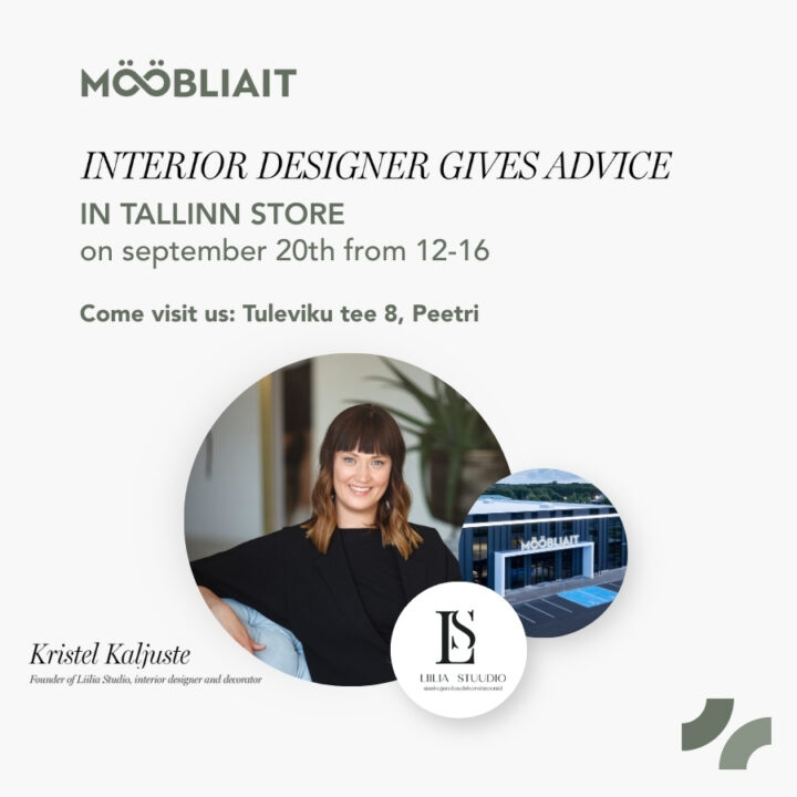 An interior designer will give advice in the Tallinn store on September 20th from 12-4pm
