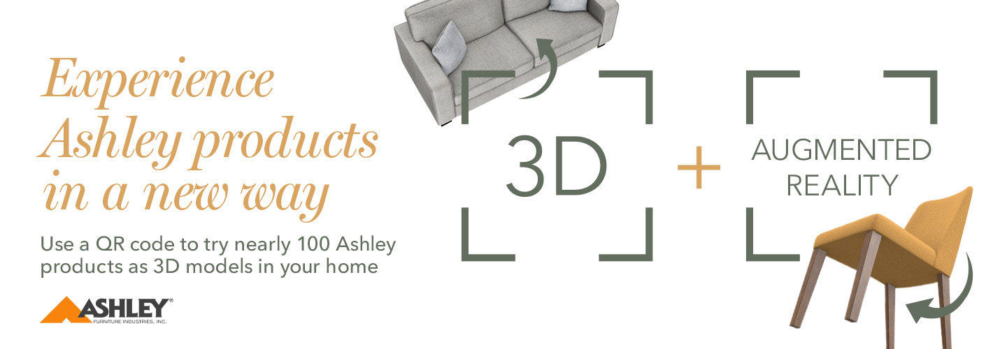 Experience Ashley products in a new way! Use a QR code to try nearly 100 Ashley products as 3D models in your home