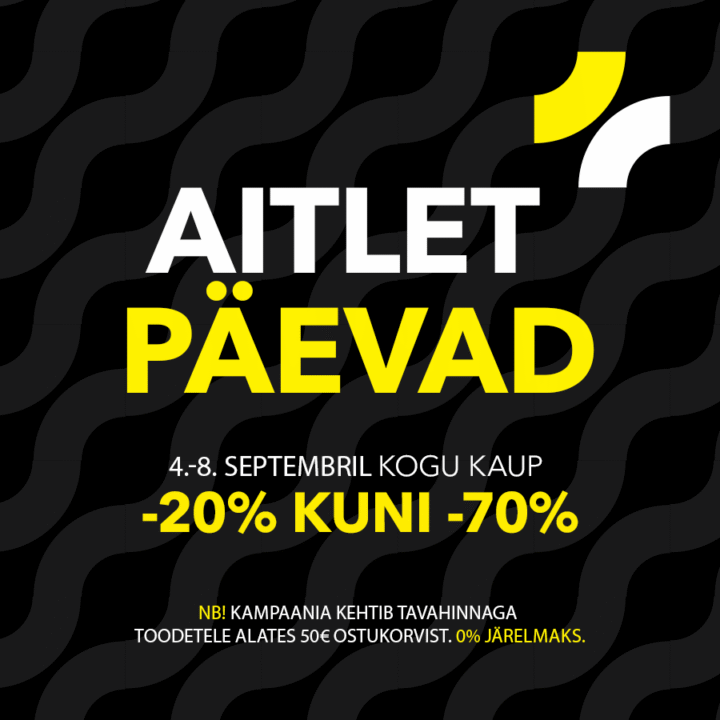 Aitlet päevad 4.09-8.09. Kogu kaup -20% kuni -70%. NB! Kampaania kehtib tavahinnaga toodetele alates 50€ ostukorvist.