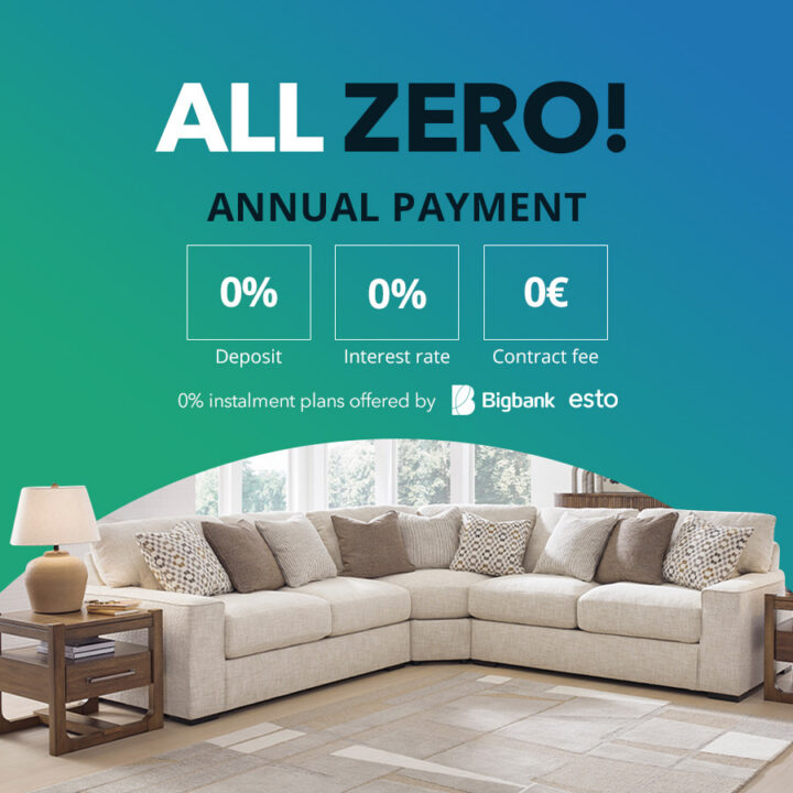 All is zero! Annual payment 0% deposit, 0% interest rate, 0€ contract fee (Esto & Bigbank).
