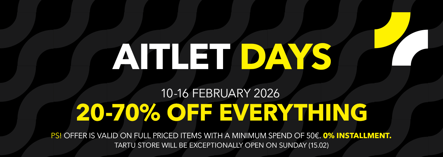 Aitlet days 10.02-16.02. Everything 20-70% OFF. NB! The discount applies for regular priced products from 50€ shopping cart.
