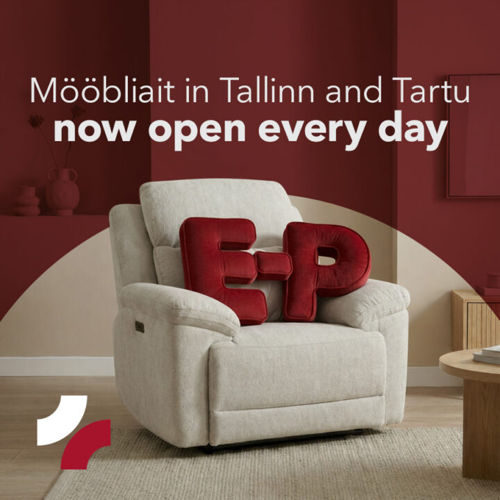 Mööbliait in Tallinn and Tartu now open every day