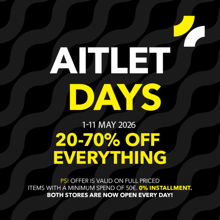 Aitlet days 01-11.05 Everything 20-70% OFF. NB! The discount applies for regular priced products from 50€ shopping cart.