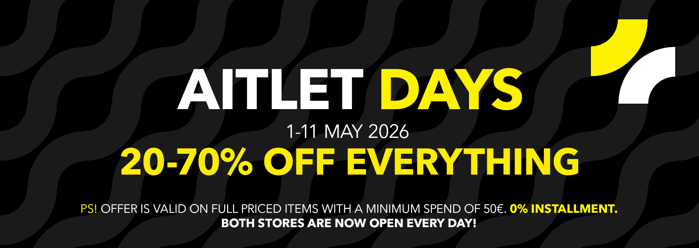Aitlet days 01-11.05 Everything 20-70% OFF. NB! The discount applies for regular priced products from 50€ shopping cart.