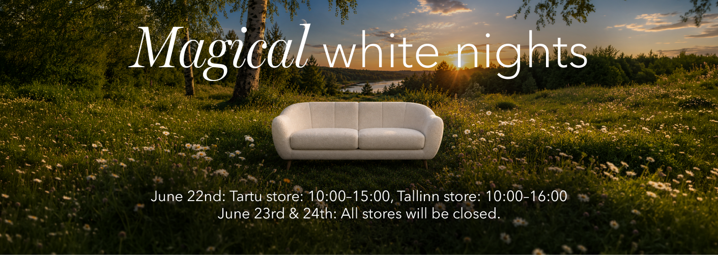 Magical white nights and wonderful Midsummer celebrations! ✨🌿 On 22 June, Mööbliait stores will have shortened opening hours: Tallinn: 10:00–16:00 Tartu: 10:00–15:00 Goods pick-up on 22 June: Tallinn: 10:00–16:00 Tartu: 10:00–13:30 Mööbliait will be closed on 23–24 June. Happy Midsummer!