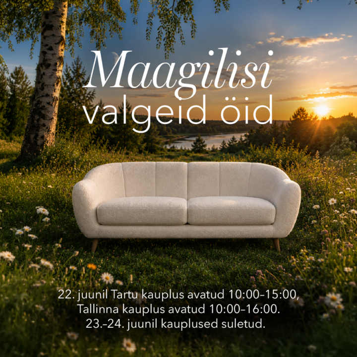 Maagilisi valgeid öid ja mõnusaid jaanipühi! 22. juunil on Mööbliaida kauplused avatud lühendatult: Tallinnas 10:00–16:00 Tartus 10:00–15:00 Kaubaväljastus 22. juunil: Tallinnas 10:00–16:00 Tartus 10:00–13:30 23.–24. juunil on Mööbliait suletud. Häid jaanipühi!