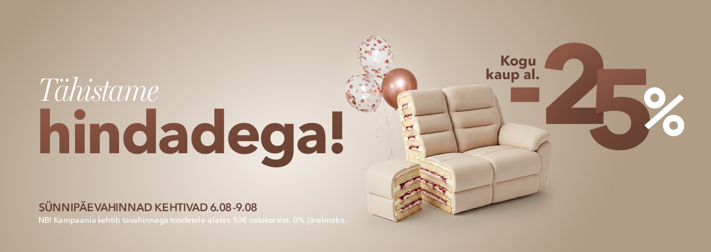Tähistame hindadega! Kogu kaup alates -25% 6.08-9.08