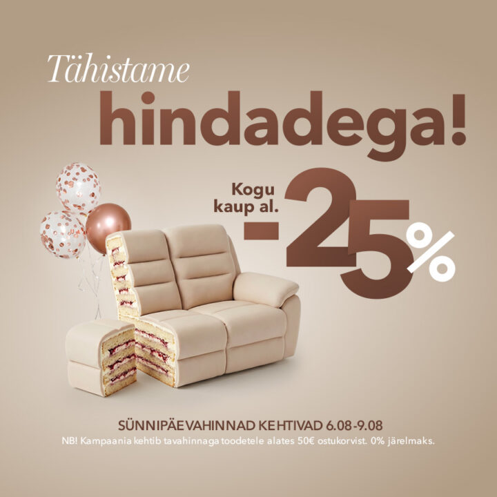 Tähistame hindadega! Kogu kaup alates -25% 6.08-9.08