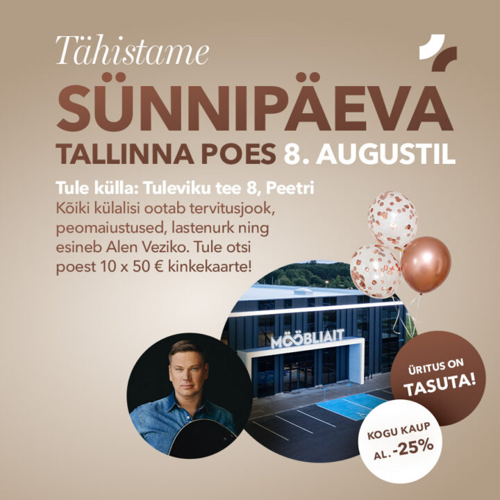 Tähistame sünniipäeva Tallinna poes 8. augustil aadressil Tuleviku tee 8, Peetri. Esineb Alen Veziko. Külalisi ootab tervitusjook, peomaiustused, lastenurk ning soodustus kogu kaup alates -25%. Otsi poest ka 10x50€ kinkekaarte!