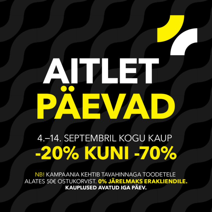 Aitlet päevad 04.09-14.09. Kogu kaup -20% kuni -70%. NB! Kampaania kehtib tavahinnaga toodetele alates 50€ ostukorvist.