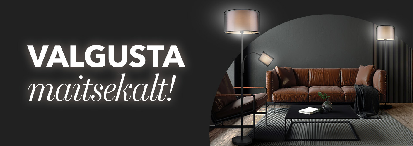 Valgusta maitsekalt! lai valik valgusteid Mööbliaidas